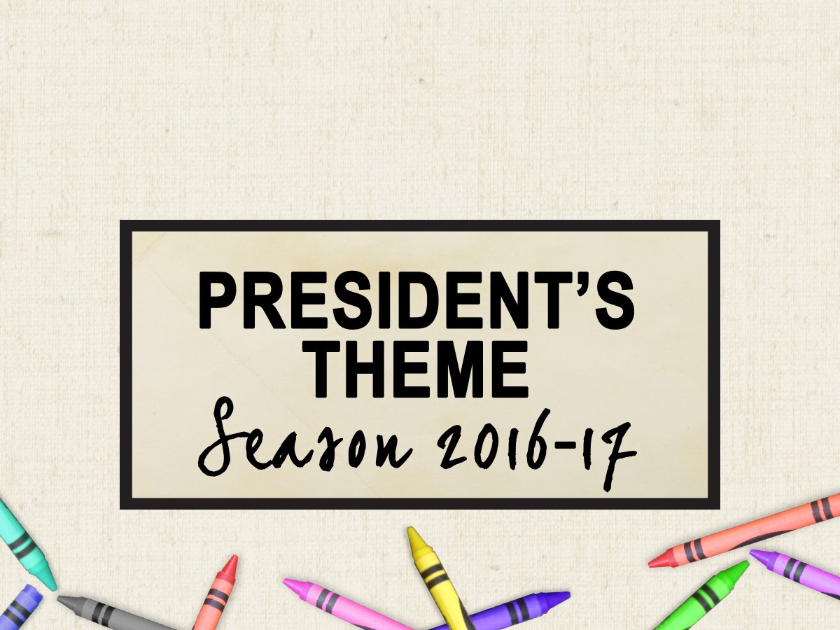 President’s theme 2016/17
