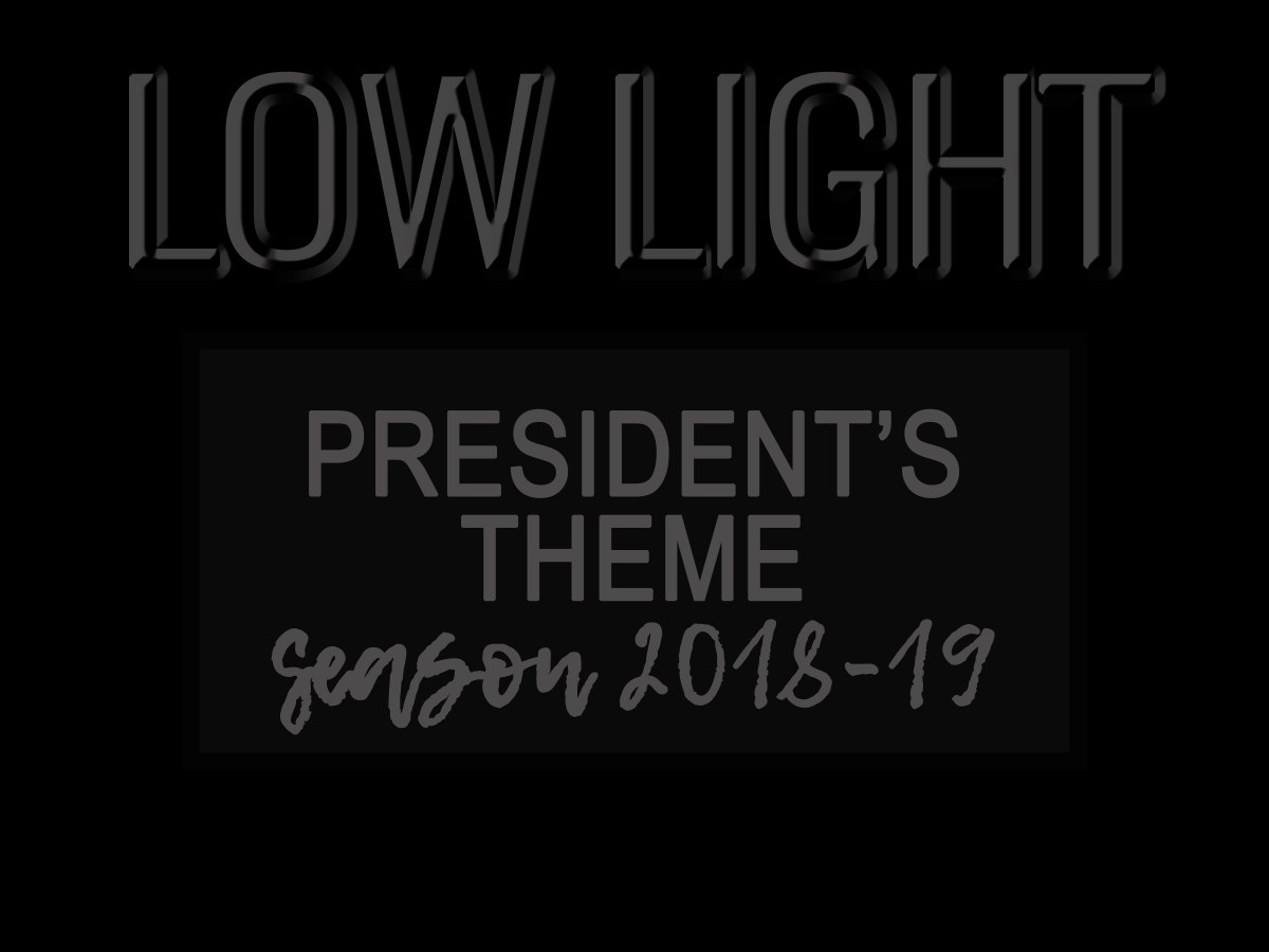 ‘Low Light’: President’s Theme&nbsp;2019